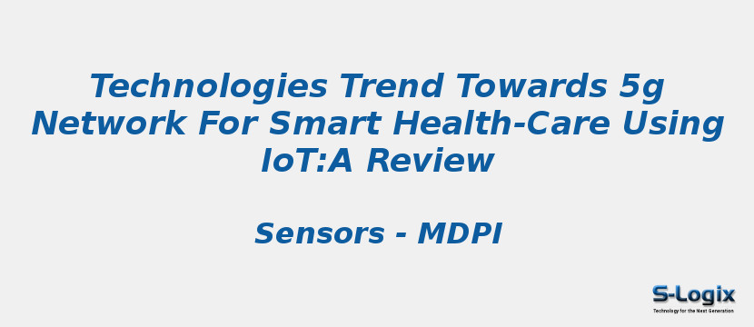Technologies Trend Towards 5g Network For Smart Health-Care Using IoT:A Review