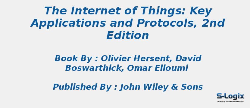 The Internet of Things: Key Applications and Protocols, 2nd Edition