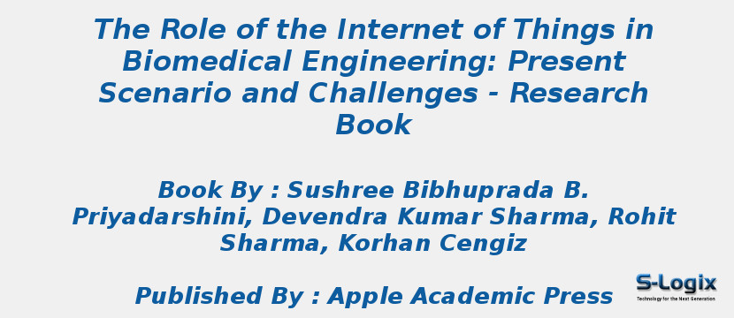 The Role of the Internet of Things in Biomedical Engineering: Present Scenario and Challenges