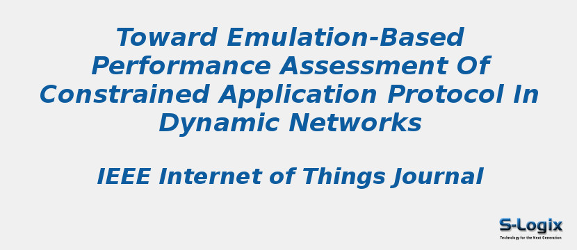 Toward Emulation-Based Performance Assessment Of Constrained Application Protocol In Dynamic Networks