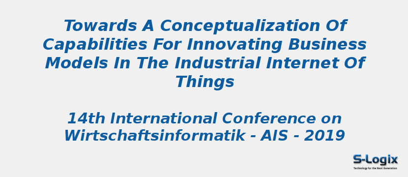 Towards A Conceptualization Of Capabilities For Innovating Business Models In The Industrial Internet Of Things