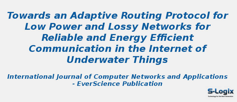 Towards an Adaptive Routing Protocol for Low Power and Lossy Networks for Reliable and Energy Efficient Communication in the Internet of Underwater Things