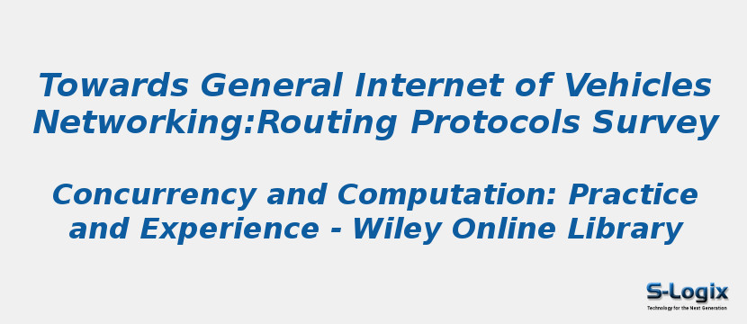 Towards General Internet of Vehicles Networking:Routing Protocols Survey