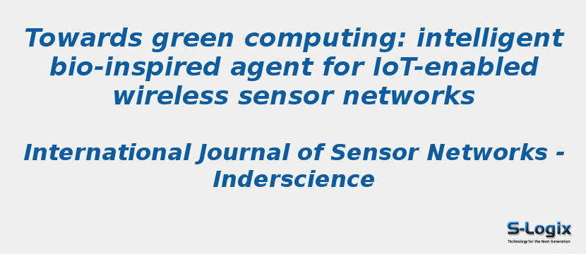 Towards green computing: intelligent bio-inspired agent for IoT-enabled wireless sensor networks