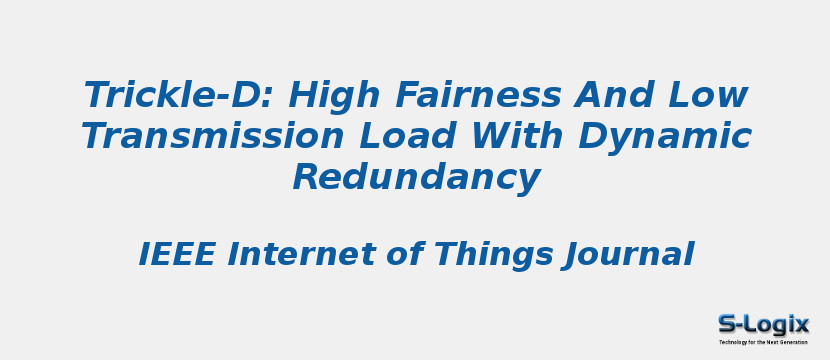 Trickle-D: High Fairness And Low Transmission Load With Dynamic Redundancy