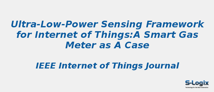 Ultra-Low-Power Sensing Framework for Internet of Things:A Smart Gas Meter as A Case