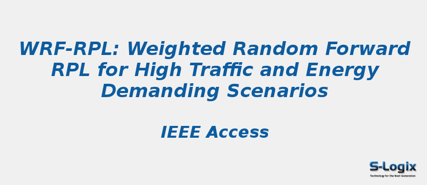 WRF-RPL: Weighted Random Forward RPL for High Traffic and Energy Demanding Scenarios