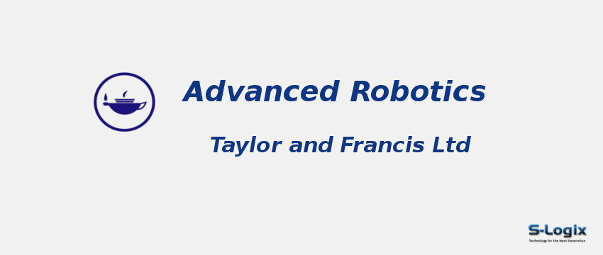Advanced Robotics Journal - Taylor & Francis  Advanced Robotics Journal