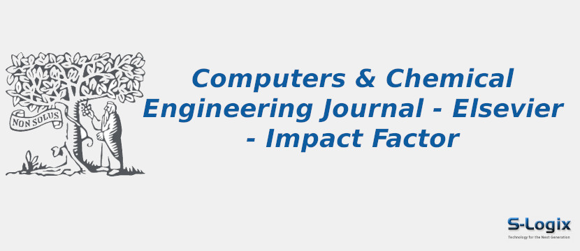 Overleving Op maat lood Computers & Chemical Engineering Journal - Impact Factor | S-Logix