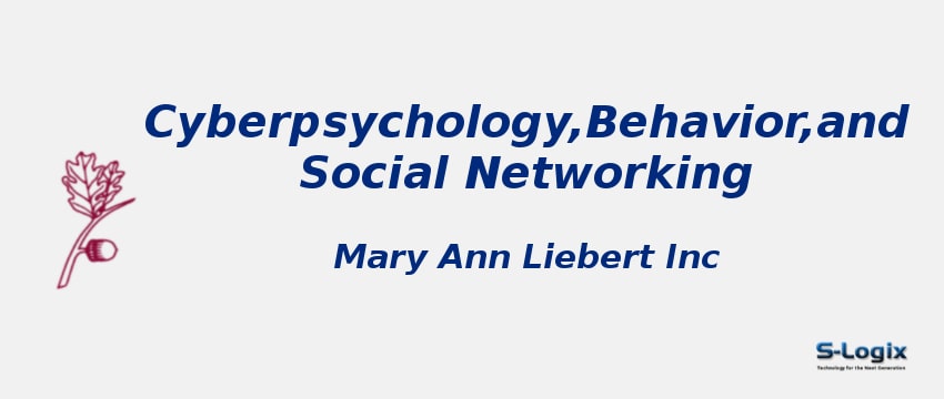 Cyberpsychology, Behavior, and Social Networking Journal - Mary Ann Liebert - Impact Factor