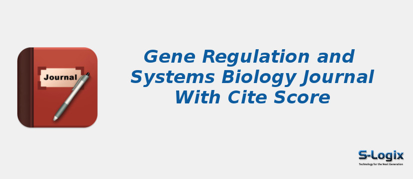 Gene Regulation and Systems Biology Journal With Cite Score
