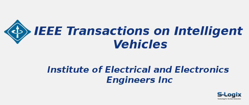 IEEE Transactions on Intelligent Vehicles Journal IEEE Transactions on Intelligent Vehicles Journal With Cite Score
