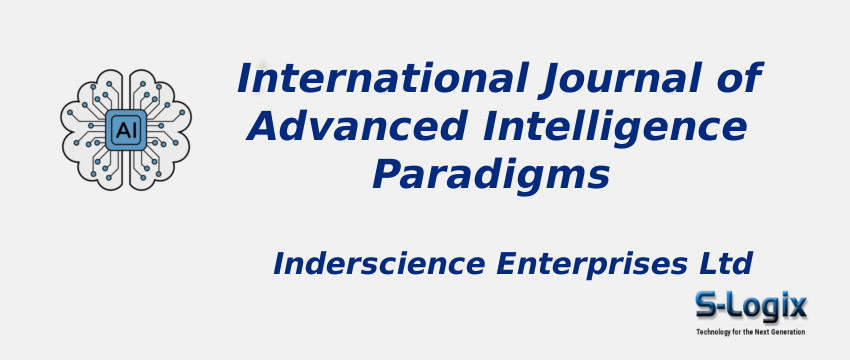 International Journal of Advanced Intelligence Paradigms With Cite Score