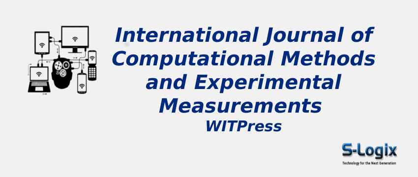 International Journal of Computational Methods and Experimental Measurements International Journal of Computational Methods and Experimental Measurements With Cite Score