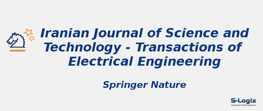 Iranian Journal of Science and Technology - Transactions of Electrical Engineering