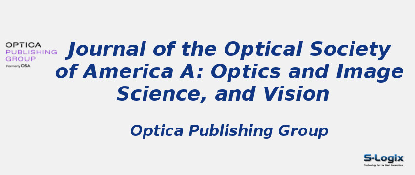Journal of the Optical Society of America A: Optics and Image Science, and Vision