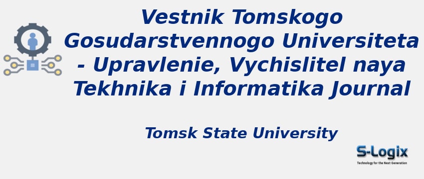 Vestnik Tomskogo Gosudarstvennogo Universiteta - Upravlenie, Vychislitel naya Tekhnika i Informatika Journal With Cite Score