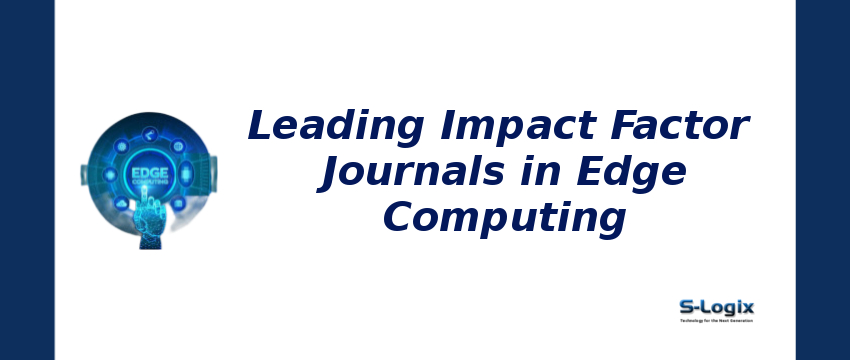 Leading SCIE and SCOPUS Indexed Journals in Edge Computing