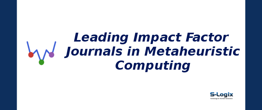 Leading SCIE and SCOPUS Indexed Journals in Metaheuristic Computing