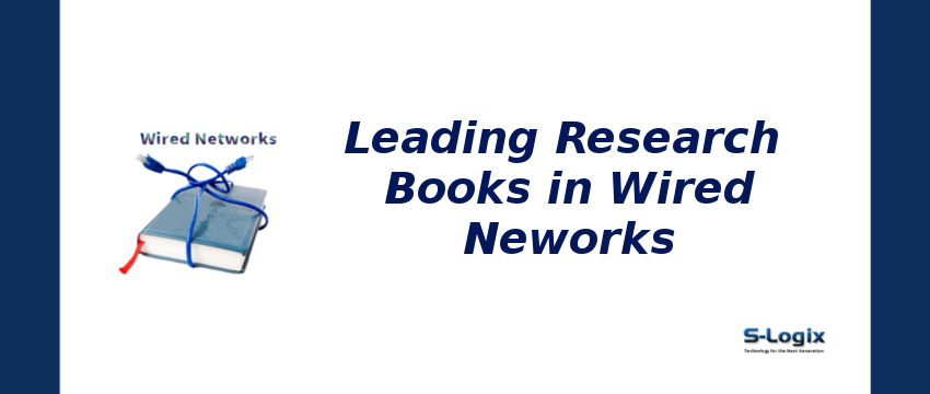 Leading Research Books in Wired Neworks