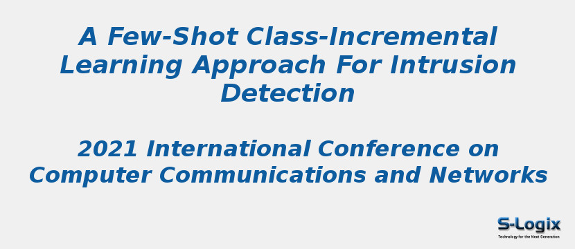 A Few-Shot Class-Incremental Learning Approach For Intrusion Detection