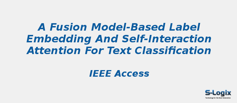 A Fusion Model-Based Label Embedding And Self-Interaction Attention For Text Classification