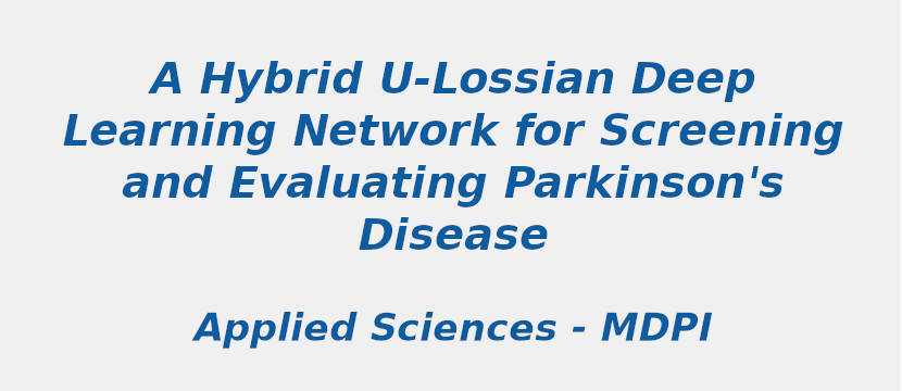 a-hybrid-u-lossian-deep-learning-network-for-screening-and-evaluating-parkinsons-disease.jpg