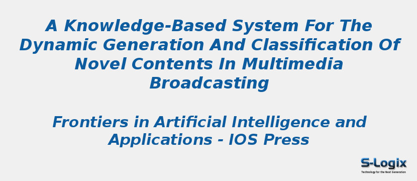 A Knowledge-Based System For The Dynamic Generation And Classification Of Novel Contents In Multimedia Broadcasting