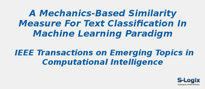 A Mechanics-Based Similarity Measure For Text Classification In Machine Learning Paradigm A Mechanics-Based Similarity Measure For Text Classification In Machine Learning Paradigm