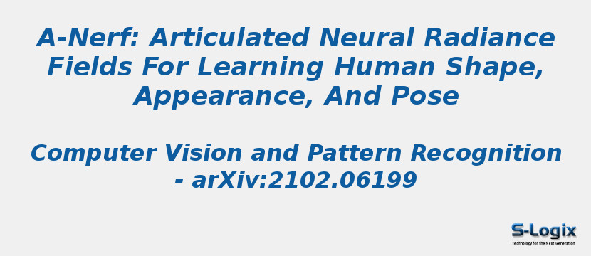A-Nerf: Articulated Neural Radiance Fields For Learning Human Shape, Appearance, And Pose