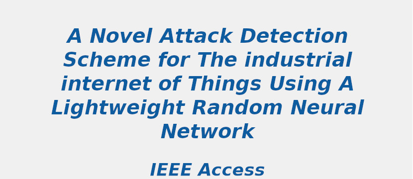 a-novel-attack-detection-scheme-for-the-industrial-internet-of-things-using-a-lightweight-random-neural-network.jpg