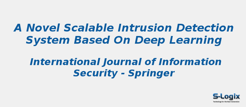 A Novel Scalable Intrusion Detection System Based On Deep Learning