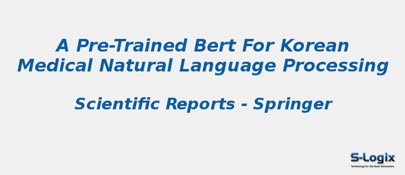 A Pre-Trained Bert For Korean Medical Natural Language Processing