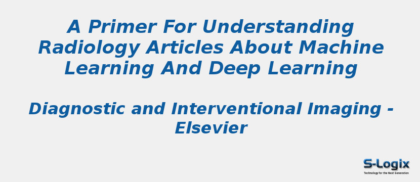 A Primer For Understanding Radiology Articles About Machine Learning And Deep Learning
