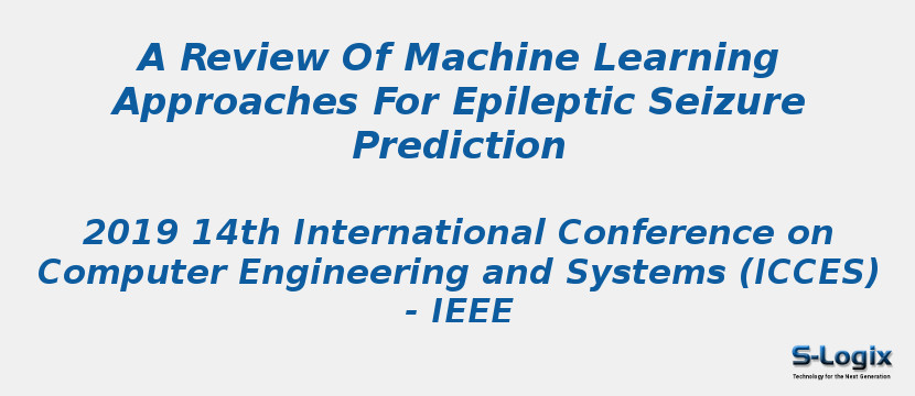 A Review Of Machine Learning Approaches For Epileptic Seizure Prediction