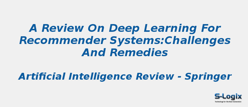 A Review On Deep Learning For Recommender Systems:Challenges And Remedies