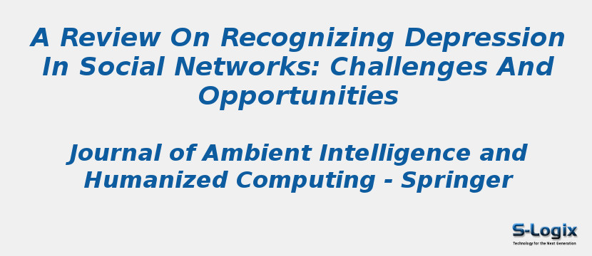 A Review On Recognizing Depression In Social Networks: Challenges And Opportunities