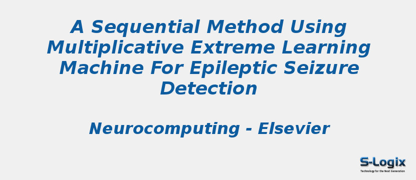 A Sequential Method Using Multiplicative Extreme Learning Machine For Epileptic Seizure Detection