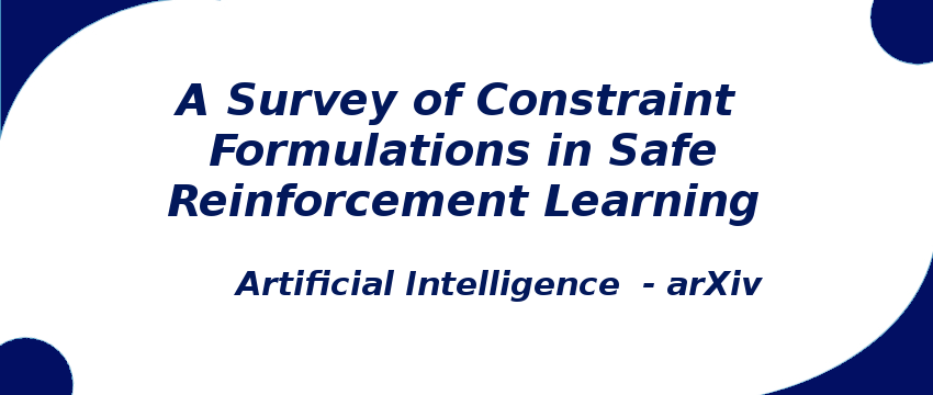 a-survey-of-constraint-formulations-in-safe-reinforcement-learning.png