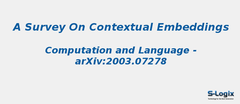 A Survey On Contextual Embeddings