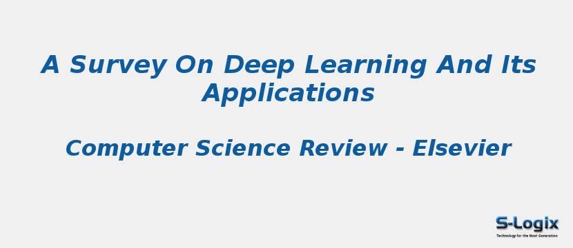 A Survey On Deep Learning And Its Applications