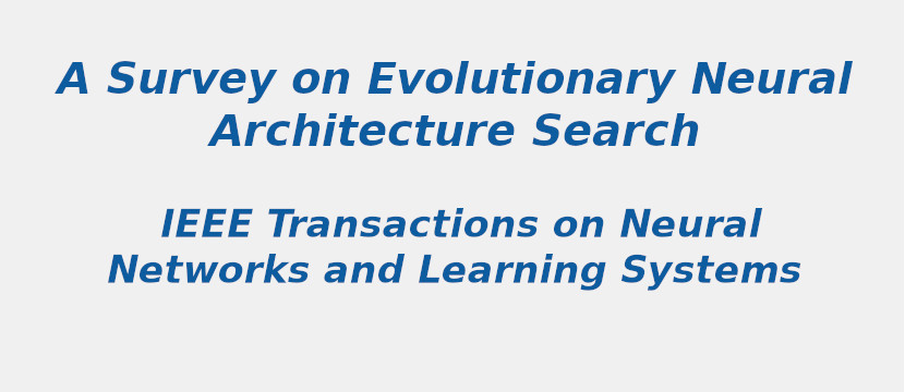 A Survey On Evolutionary Neural Architecture Search