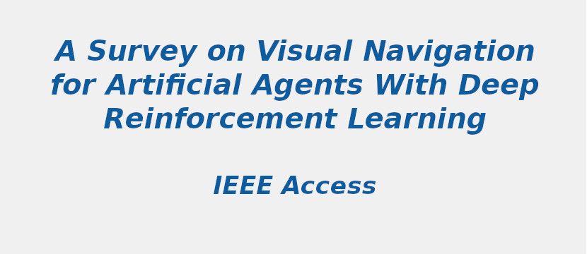 A survey on visual navigation for artificial agents with deep reinforcement learning