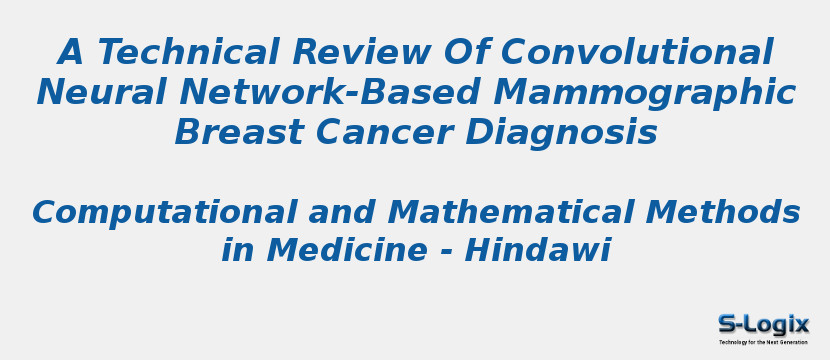 A Technical Review Of Convolutional Neural Network-Based Mammographic Breast Cancer Diagnosis