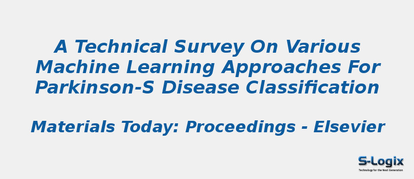 A Technical Survey On Various Machine Learning Approaches For Parkinson-S Disease Classification