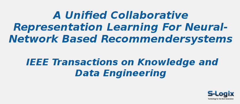 A Unified Collaborative Representation Learning For Neural-Network Based Recommendersystems