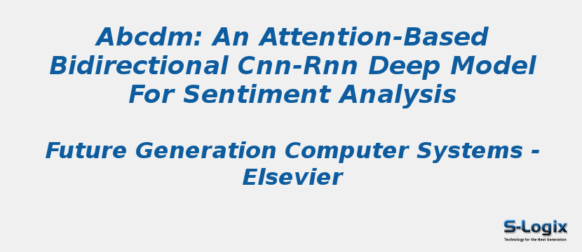 Abcdm: An Attention-Based Bidirectional Cnn-Rnn Deep Model For Sentiment Analysis