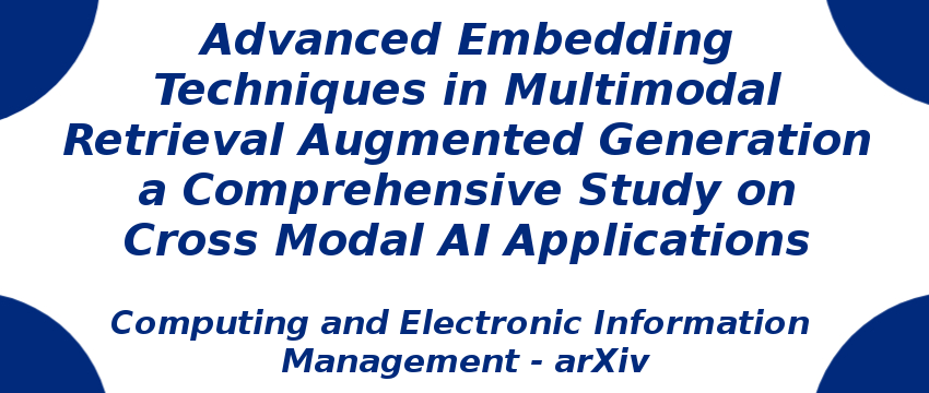 advanced-embedding-techniques-in-multimodal-retrieval-augmented-generation.png