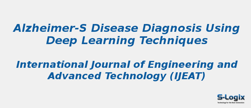 Alzheimer-S Disease Diagnosis Using Deep Learning Techniques
