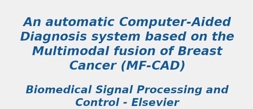 an-automatic-computer-aided-diagnosis-system-based-on-the-multimodal-fusion-of-breast-cancer-mf-cad.jpg